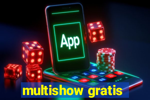 multishow gratis